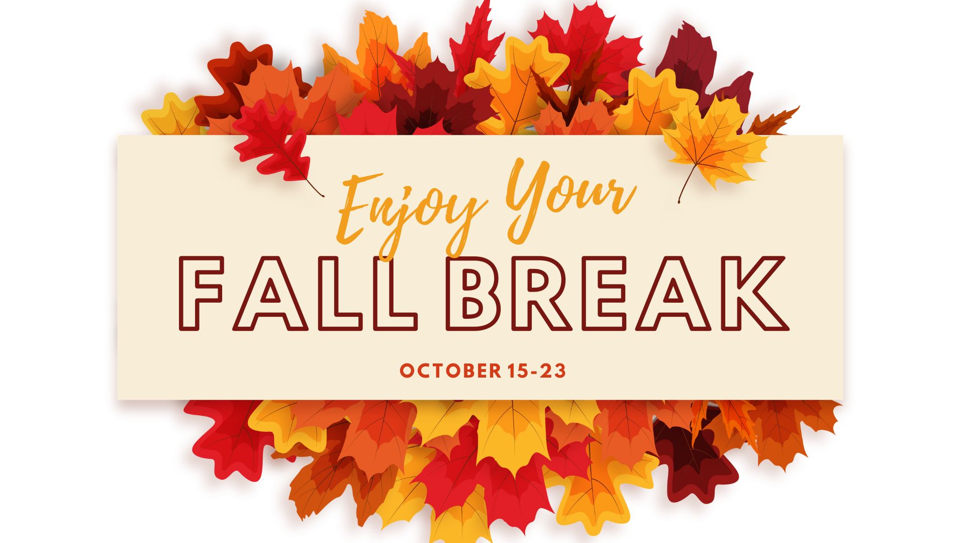 Enjoy-Your-Fall-Break-Presentation image