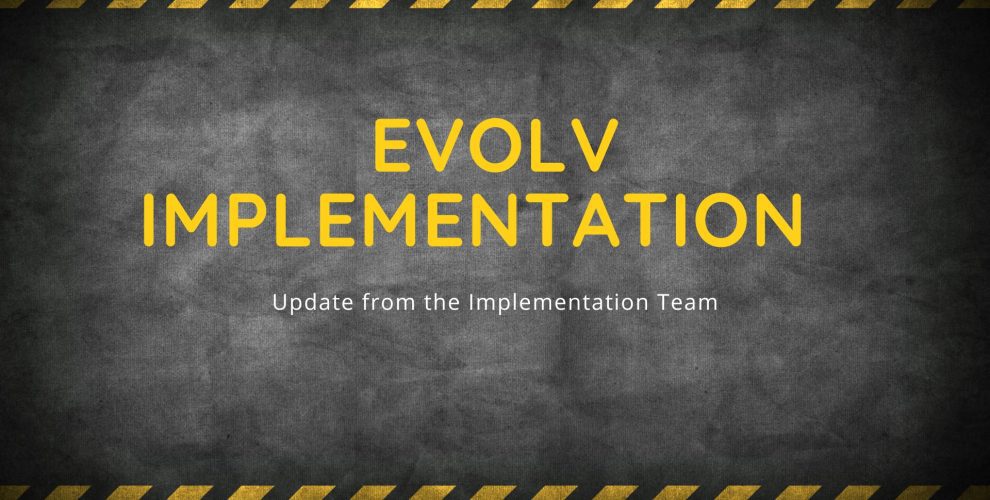 Evolv Implementation Team Update