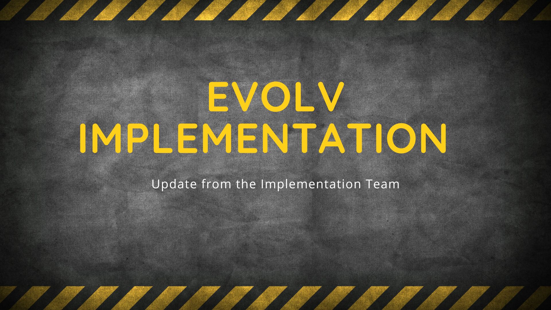 Evolv-Implementation-Team-Update-Presentation image